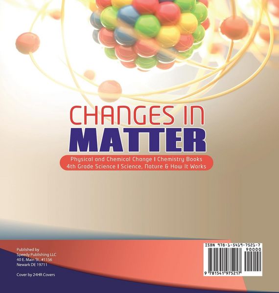 Produktbild: Changes in Matter | Physical and Chemical Change | Chemistry Books | 4th Grade Science | Science, Nature & How It Works