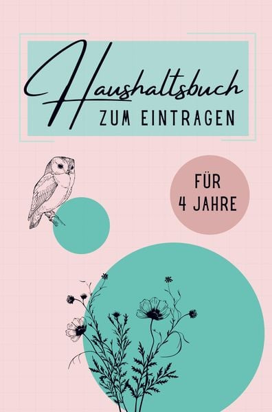 Haushaltsbuch XXL für 4 Jahre, Taschenbuch von Nora Milles, Bookmundo, 9789403727608
