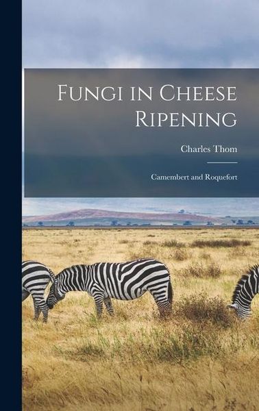 Produktbild: Fungi in Cheese Ripening: Camembert and Roquefort