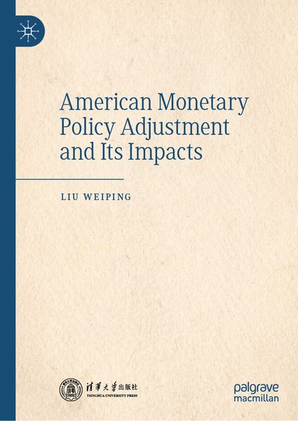 Produktbild: American Monetary Policy Adjustment and Its Impacts