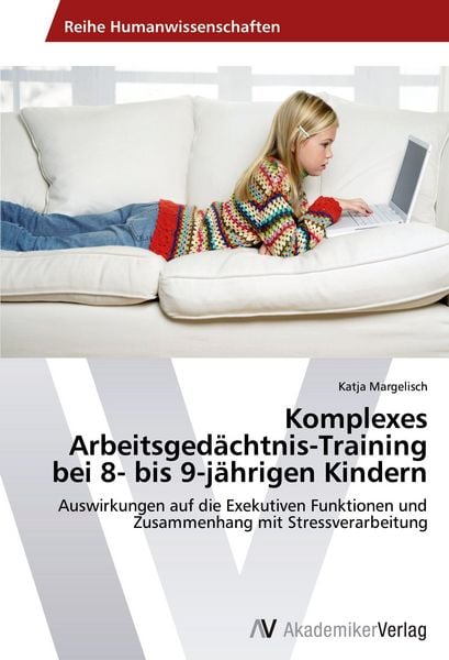 Produktbild: Komplexes Arbeitsged&auml;chtnis-Training bei 8- bis 9-j&auml;hrigen Kindern