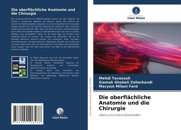 Die oberflächliche Anatomie und die Chirurgie, Taschenbuch von Mehdi Tavassoli , Siamak Ghabeli Zaherkandi , Maryam Milani Fard, Verlag Unser Wissen,