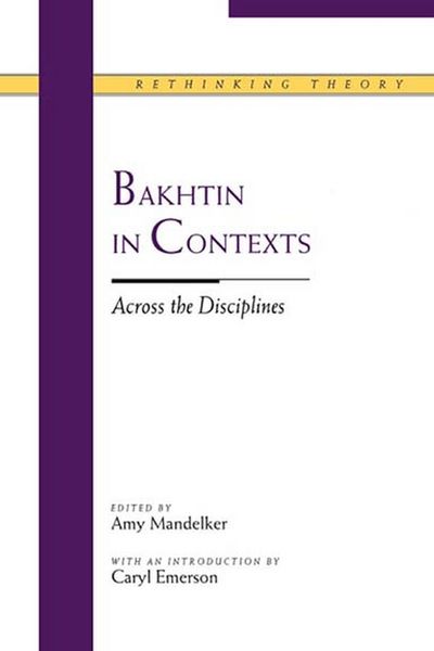 Produktbild: Bakhtin in Contexts: Across the Disciplines