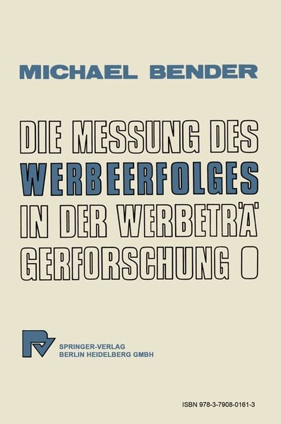 Die Messung des Werbeerfolges in der Werbeträgerforschung, Taschenbuch von M. Bender, Physica, 9783790801613