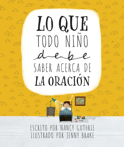Produktbild: Lo que todo ni&ntilde;o debe saber acerca de la oraci&oacute;n
