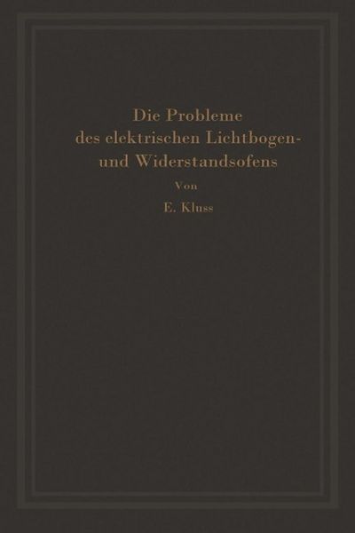 Produktbild: Einf&uuml;hrung in die Probleme des elektrischen Lichtbogen- und Widerstandsofens