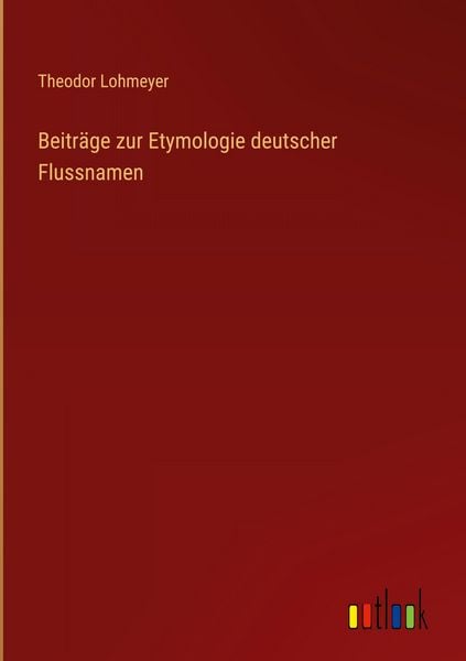 Produktbild: Beitr&auml;ge zur Etymologie deutscher Flussnamen
