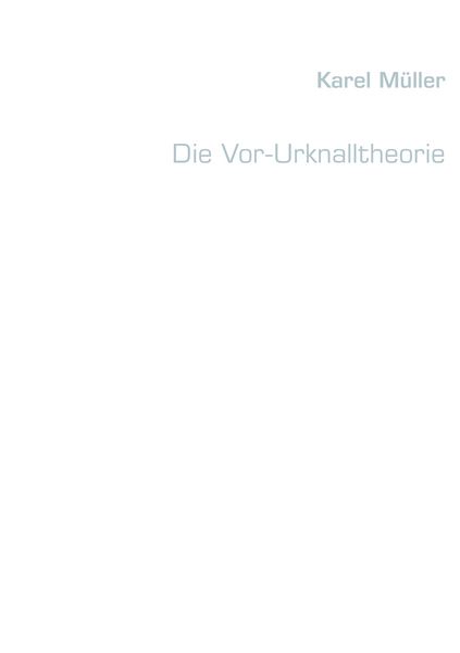Produktbild: Die Vor-Urknalltheorie