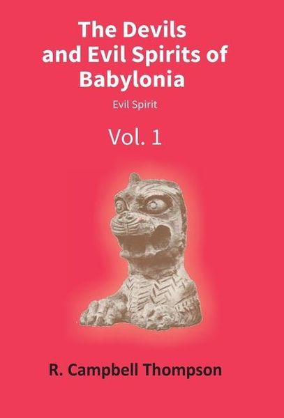 Produktbild: The Devils And Evil Spirits Of Babylonia