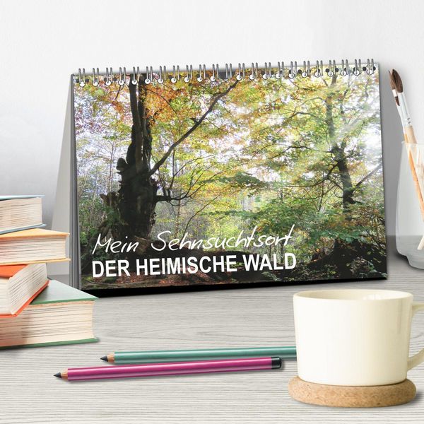 Produktbild: Mein Sehnsuchtsort, der heimische Wald (Tischkalender 2026 DIN A5 quer), CALVENDO Monatskalender