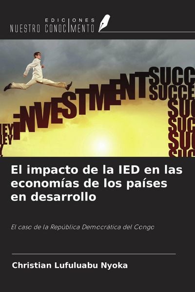 Produktbild: El impacto de la IED en las econom&iacute;as de los pa&iacute;ses en desarrollo