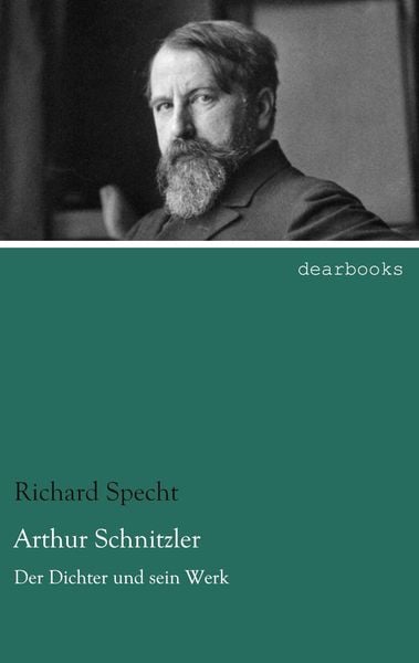 Arthur Schnitzler, Taschenbuch von Richard Specht, Dearbooks, 9783954555482