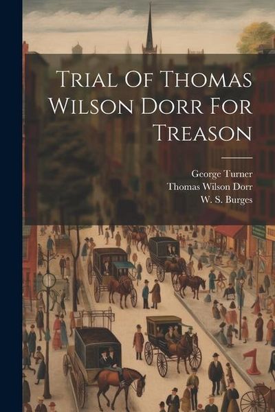 Produktbild: Trial Of Thomas Wilson Dorr For Treason