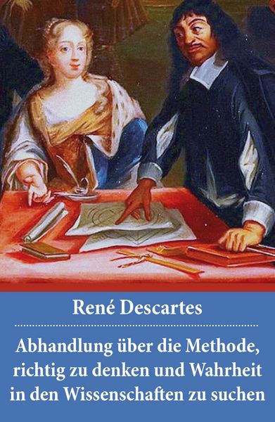 Produktbild: Abhandlung &uuml;ber die Methode, richtig zu denken und Wahrheit in den Wissenschaften zu suchen