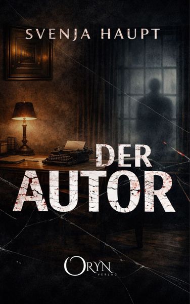 Der Autor, Taschenbuch von Haupt Svenja, Oryn Verlag, 9783912650006