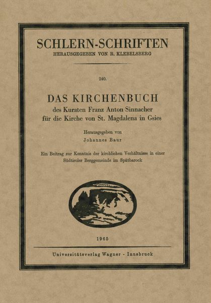 Produktbild: Das Kirchenbuch des Kuraten Franz Anton Sinnacher für die Kirche St. Magdalena in Gsies