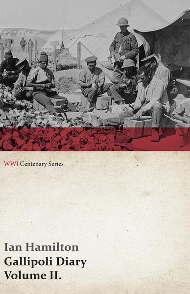 Produktbild: Gallipoli Diary, Volume II. (WWI Centenary Series)