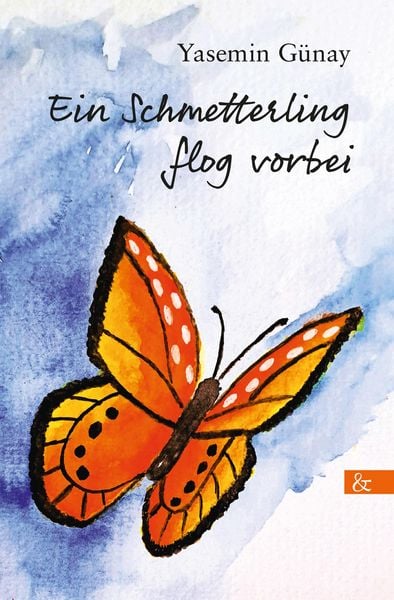Produktbild: Ein Schmetterling flog vorbei