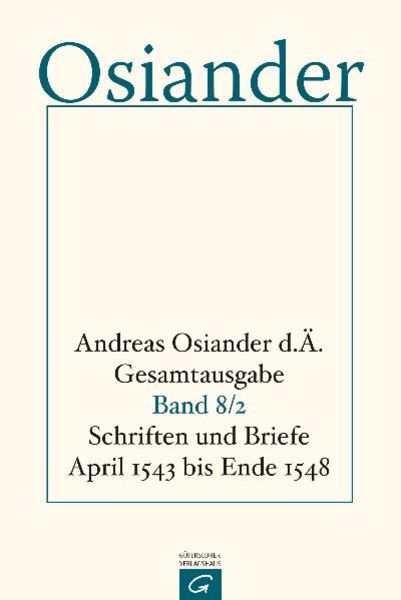 Produktbild: Gesamtausgabe / Schriften und Briefe April 1543 bis Ende 1548