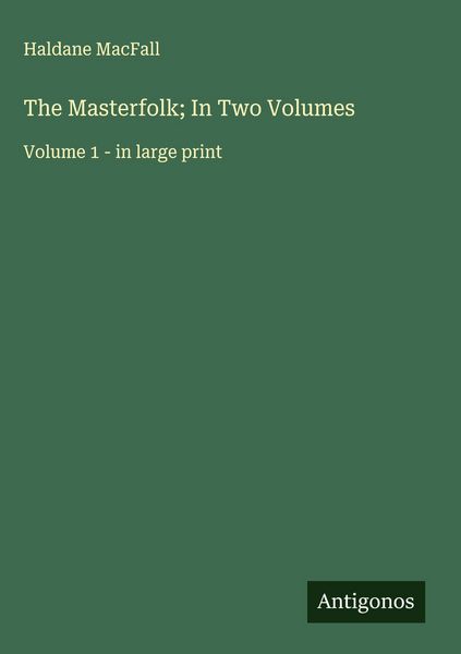 Produktbild: The Masterfolk; In Two Volumes