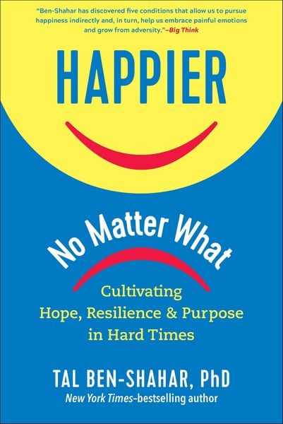Produktbild: Happier, No Matter What: Cultivating Hope, Resilience, and Purpose in Hard Times