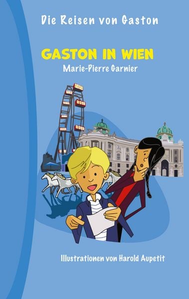 Gaston in Wien, Taschenbuch von Marie-Pierre Garnier, BoD – Books on Demand, 9783753404264