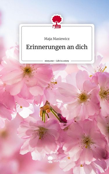 Erinnerungen an dich. Life is a Story - story.one, Gebundene Ausgabe von Maja Masiewicz, Storylution, 978-3-7115-7883-9