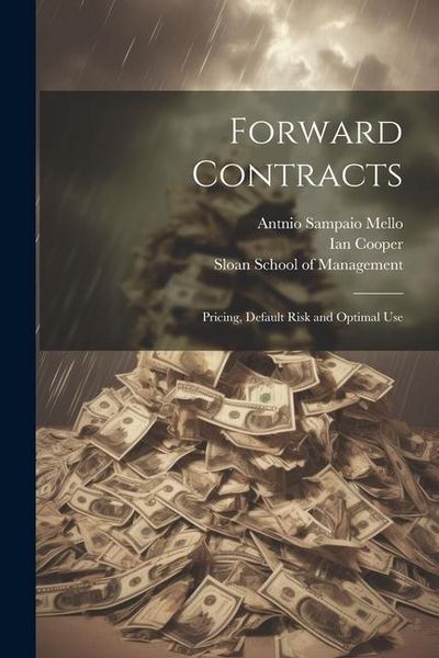 Produktbild: Forward Contracts: Pricing, Default Risk and Optimal Use