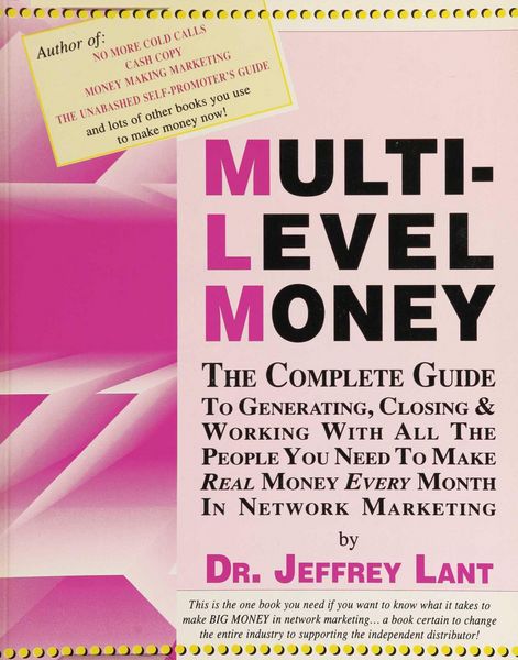 Produktbild: Multi-Level Money The Complete Guide To Generating, Closing & Working with All The People You Need To Make Real Money Every Month in Network Marketing