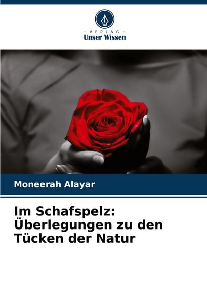 Im Schafspelz: Überlegungen zu den Tücken der Natur, Taschenbuch von Moneerah Alayar, Verlag Unser Wissen, 9786207422357