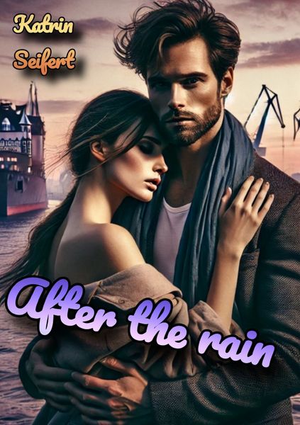 After the rain, Taschenbuch von Katrin Seifert, Epubli, 9783818733575