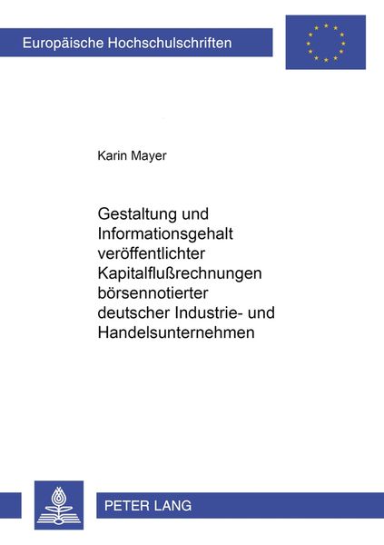 Gestaltung und Informationsgehalt veröffentlichter Kapitalflußrechnungen börsennotierter deutscher Industrie- und Handelsunternehmen, Taschenbuch von
