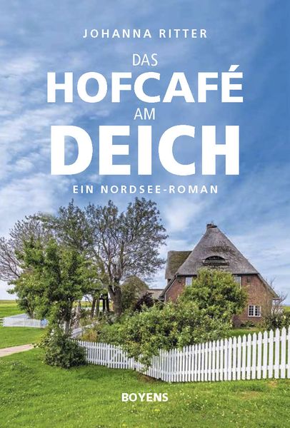 Das Hofcafé am Deich, Taschenbuch von Johanna Ritter, Boyens Buchverlag GmbH & Co. KG, 978-3-8042-1577-1