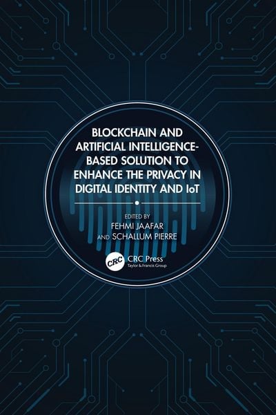Produktbild: Blockchain and Artificial Intelligence-Based Solution to Enhance the Privacy in Digital Identity and IoT