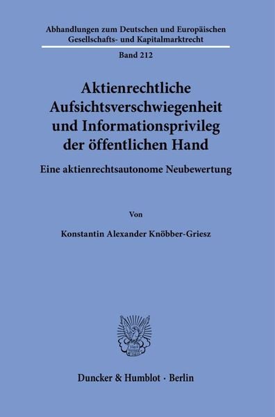 Produktbild: Aktienrechtliche Aufsichtsverschwiegenheit und Informationsprivileg der &ouml;ffentlichen Hand.