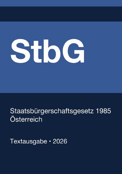 Produktbild: StbG - Staatsb&uuml;rgerschaftsgesetz 1985 (&Ouml;sterreich) 2026
