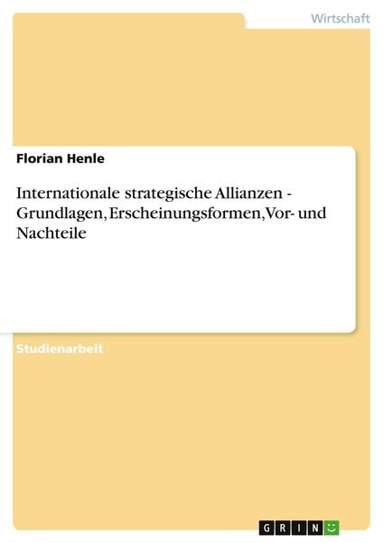 Produktbild: Internationale strategische Allianzen - Grundlagen, Erscheinungsformen, Vor- und Nachteile