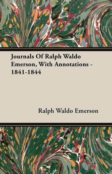 Produktbild: Journals Of Ralph Waldo Emerson, With Annotations - 1841-1844