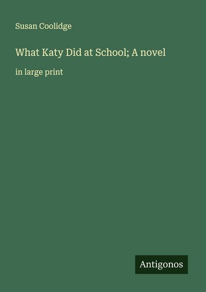 Produktbild: What Katy Did at School; A novel