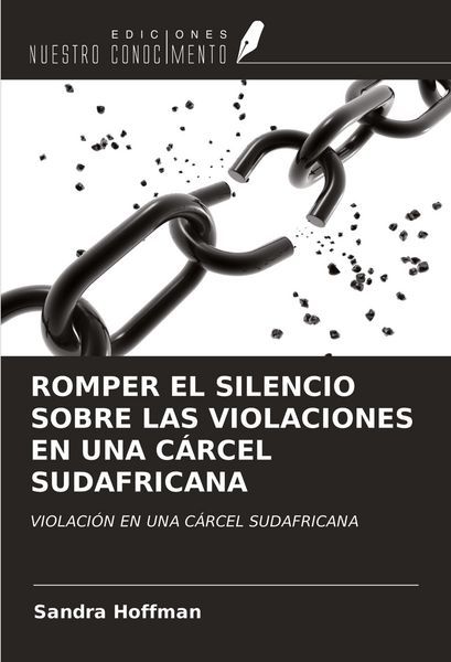 Produktbild: Romper El Silencio Sobre Las Violaciones En Una C&aacute;rcel Sudafricana