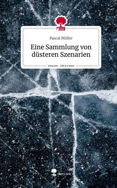 Produktbild: Eine Sammlung von d&uuml;steren Szenarien. Life is a Story - story.one