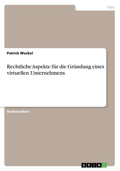 Produktbild: Rechtliche Aspekte f&uuml;r die Gr&uuml;ndung eines virtuellen Unternehmens