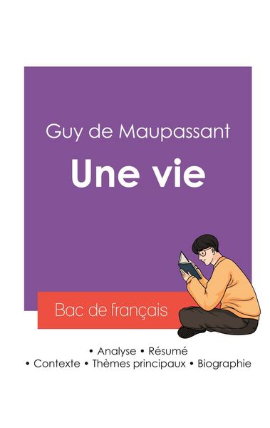 Produktbild: R&eacute;ussir son Bac de fran&ccedil;ais 2027 : Analyse du roman Une vie de Guy de Maupassant