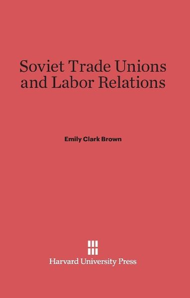 Produktbild: Soviet Trade Unions and Labor Relations