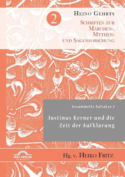 Gesammelte Aufsätze 2: Justinus Kerner und die Zeit der Aufklärung