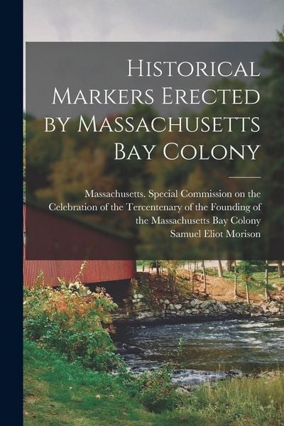 Produktbild: Historical Markers Erected by Massachusetts Bay Colony