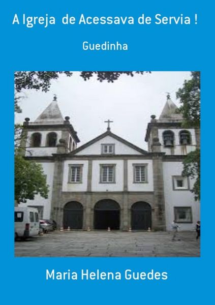 Produktbild: A Igreja De Acessava De Servia !