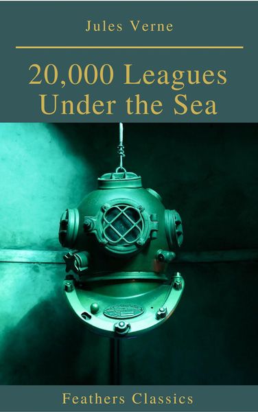 Produktbild: 20,000 Leagues Under the Sea (Illustrated and Annotated) (Feathers Classics)