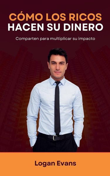Produktbild: C&oacute;mo los Ricos Hacen su Dinero