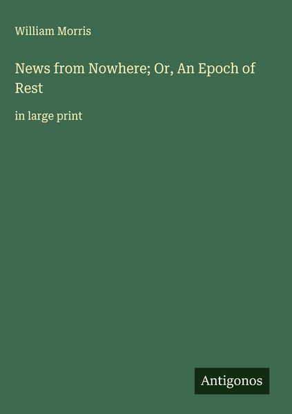 Produktbild: News from Nowhere; Or, An Epoch of Rest